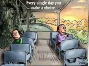 everyday u make a choice