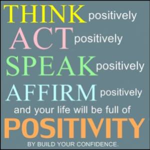 think act speak affirm positivity
