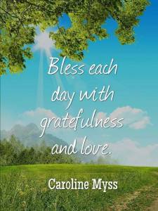 bless each day w gratefulness
