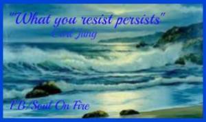 what u resist persists Jung