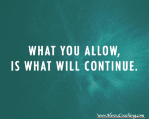 what you allow is what will continue