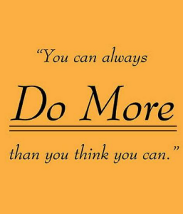 you can always do more than you think
