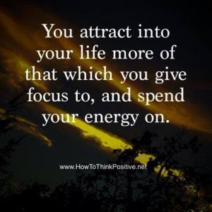 you atract what you focus on