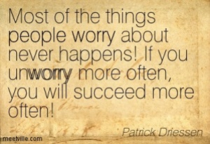 unworry more - most never happens