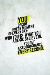 you decide every second